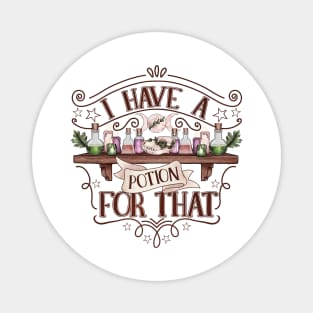 I have a potion for that, funny witchy design Magnet